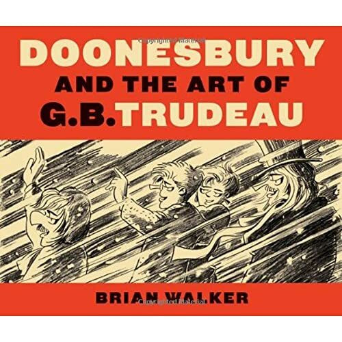 Doonesbury and the Art of G. B. Trudeau