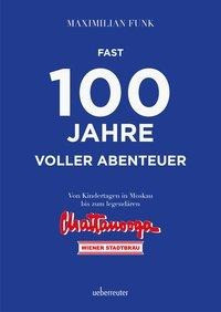 Fast 100 Jahre voller Abenteuer