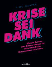 Krise sei Dank