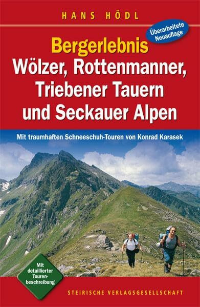 Bergerlebnis Wölzer, Rottenmanner, Triebener Tauern und Seckauer Alpen: Mit traumhaften Schneeschuh-Touren von Konrad Karasek