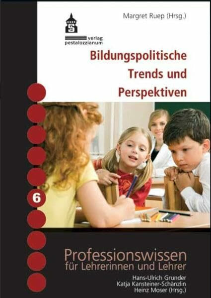 Bildungspolitische Trends und Perspektiven (Professionswissen für Lehrerinnen und Lehrer / 10 Bände, gesamt und einzeln erhältlich)