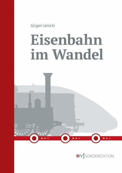 Eisenbahn im Wandel
