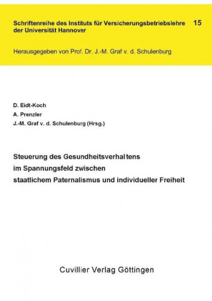 Steuerung des Gesundheitsverhaltens im Spannungsfeld zwischen staatlichem Paternalismus und individu