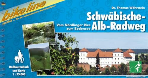 Schwäbischer Alb-Radweg: Vom Bodensee nach Nördlingen. 1:75000: Vom Nördlinger Ries zum Bodensee (Bikeline Radtourenbücher)