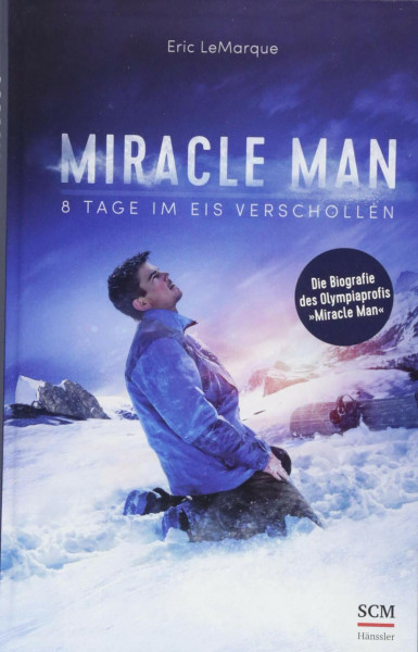 Miracle Man: 8 Tage im Eis verschollen