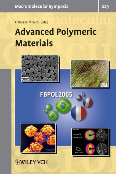Advanced Polymeric Materials (Macromolecular Symposia, Band 229)