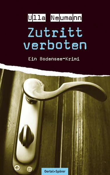 Zutritt verboten: Ein Bodensee-Krimi