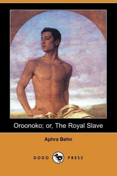 Oroonoko; Or, the Royal Slave (Dodo Press)
