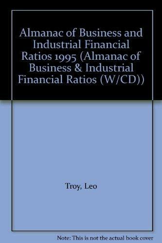 Almanac of Business and Industrial Financial Ratios 1995 (Almanack of Business and Industrial Financial Ratios)