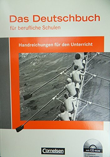 Das Deutschbuch für berufliche Schulen: Handreichungen für den Unterricht mit Dokumenten-CD-ROM