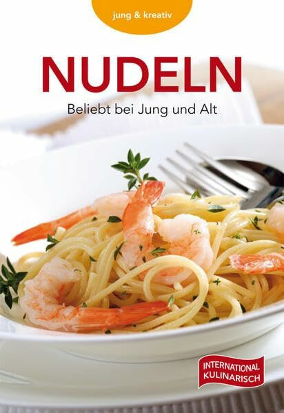 Nudeln: Beliebt bei Jung und Alt
