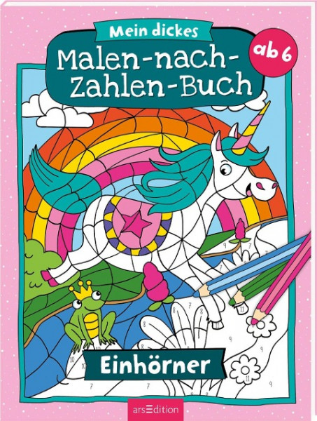 Mein dickes Malen-nach-Zahlen-Buch - Einhörner