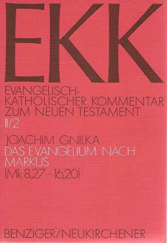 Evangelisch-Katholischer Kommentar zum Neuen Testament, EKK, Bd.2/2, Das Evangelium nach Markus