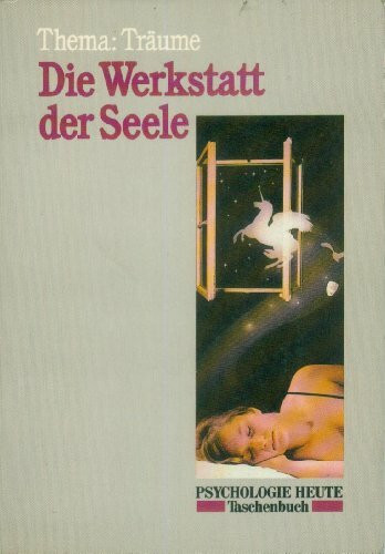 Die Werkstatt der Seele: Thema: Träume (Beltz /Quadriga-Taschenbuch)