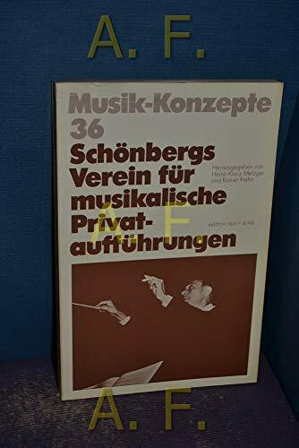 Schönbergs Verein für musikalische Privataufführungen (Musik-Konzepte 36)