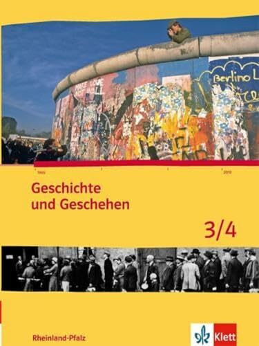 Geschichte und Geschehen 3/4. Ausgabe Rheinland-Pfalz Gymnasium: Schulbuch Klasse 9/10: Schülerbuch Klasse 9/10 (Geschichte und Geschehen. Sekundarstufe I)