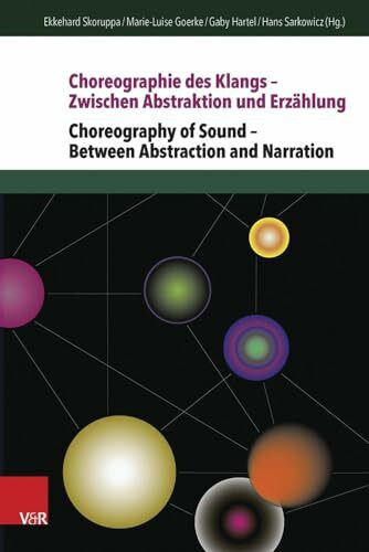 Choreographie des Klangs - Zwischen Abstraktion und Erzählung | Choreography of Sound - Between Abstraction and Narration (Edition Zuhören)