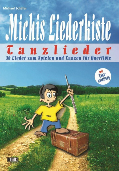 Michis Liederkiste: Tanzlieder für Querflöte