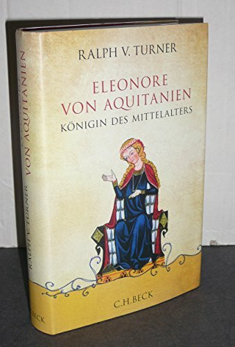 Eleonore von Aquitanien: Königin des Mittelalters