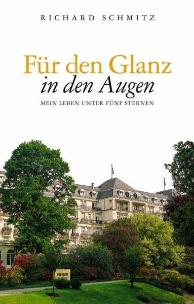Für den Glanz in den Augen: Mein Leben unter fünf Sternen