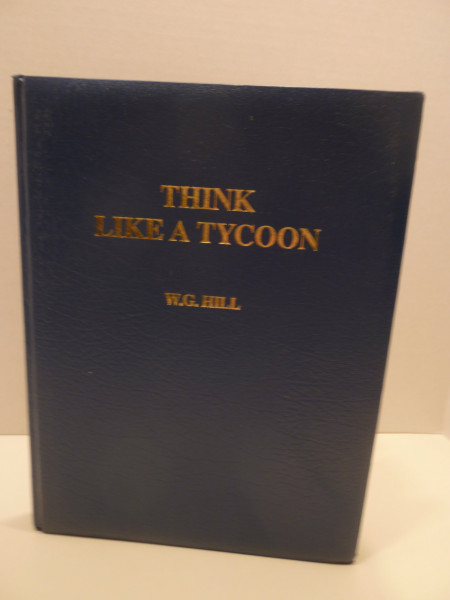 Think Like a Tycoon: How to Make a Million in Three Years or Less
