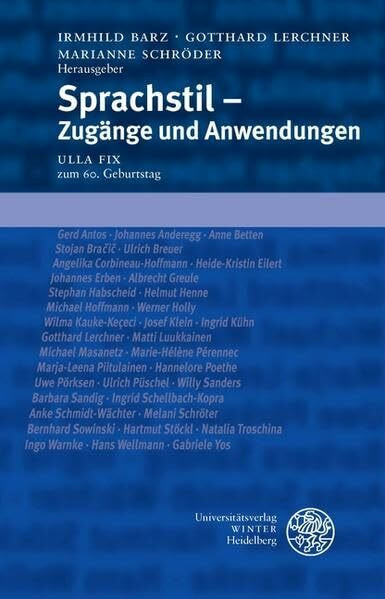Sprachstil – Zugänge und Anwendungen: Ulla Fix zum 60. Geburtstag (Sprache - Literatur und Geschichte. Studien zur Linguistik /Germanistik)