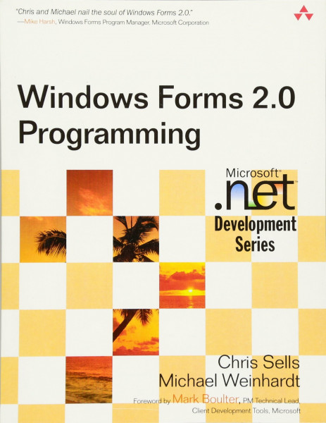 Windows Forms 2.0 Programming: Windows Forms 2.0 Prog _p2 (Microsoft Windows Development Series)