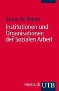 Institutionen und Organisationen der Sozialen Arbeit