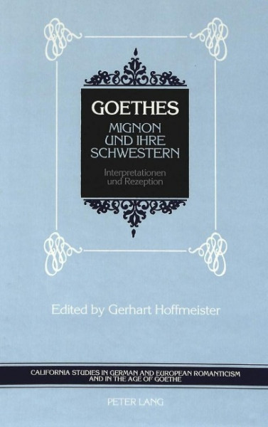 Goethes Mignon und ihre Schwestern