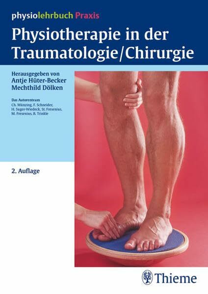 Physiotherapie in der Traumatologie/Chirurgie (physiolehrbuch Praxis) (Reihe,(PHYSIOLEHRBUCH)