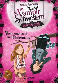 Die Vampirschwestern black & pink (Band 2) - Vollmondnacht mit Fledermaus