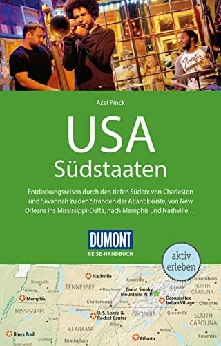 DUMONT Reise-Handbuch Reiseführer USA, Die Südstaaten: mit Extra-Reisekarte DUMONT Reise-Handbuch Reiseführer USA, Die Südstaaten: mit Extra-Reisekarte