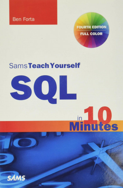 Sams Teach Yourself SQL in 10 Minutes