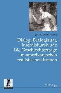 Dialog, Dialogizität, Interdiskursivität: Die Geschlechterfrage im amerikanischen realistischen Roma