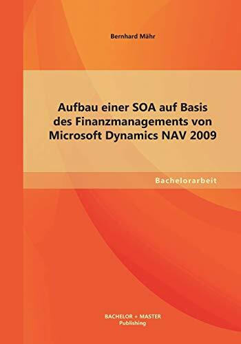 Aufbau einer Soa auf Basis des Finanzmanagements von Microsoft Dynamics Nav 2009