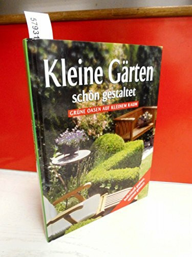 Kleine Gärten schön gestaltet: Grüne Oasen auf kleinem Raum. Individuell geplant, optimal genutzt