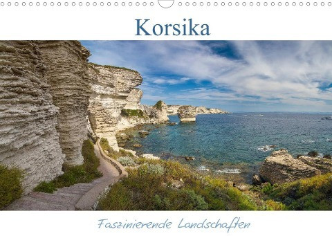 Korsika - Faszinierende Landschaften (Wandkalender 2022 DIN A3 quer)