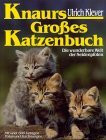 Knaurs Grosses Katzenbuch: Die wunderbare Welt der Seidenpfoten