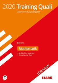 STARK Lösungen zu Training Abschlussprüfung Quali Mittelschule 2020 - Mathematik 9. Klasse - Bayern