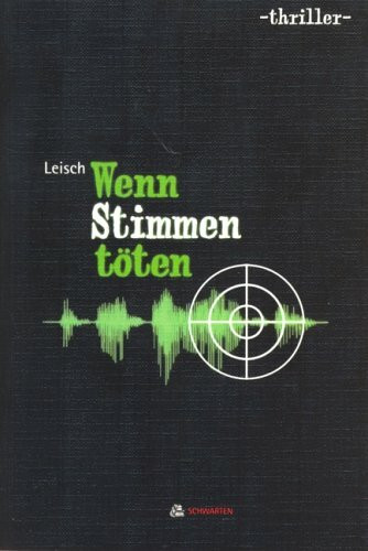 Wenn Stimmen töten. Thriller