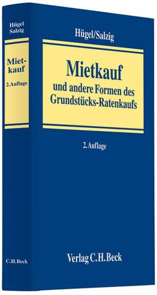 Mietkauf: und andere Formen des Grundstücks-Ratenkaufs