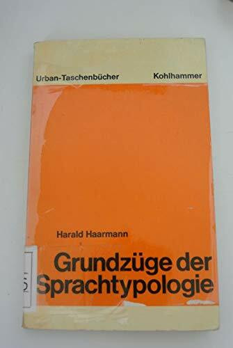 Grundzüge der Sprachtypologie. Methodik, Empirie und Systematik der Sprachen Europas.