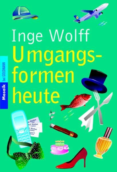 Umgangsformen heute (Mosaik bei Goldmann)