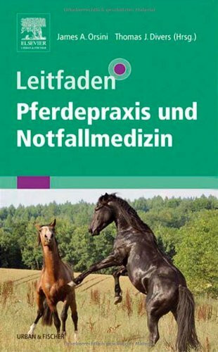 Leitfaden Pferdepraxis und Notfallmedizin