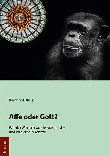 Affe oder Gott?: Wie der Mensch wurde, was er ist - und was er sein könnte