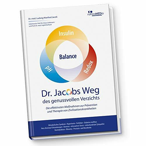 Dr. Jacobs Weg des genussvollen Verzichts: Die effektivsten Maßnahmen zur Prävention und Therapie von Zivilisationskrankheiten: Metabolisches Syndrom ... • Rheuma • Prostata- und Brustkrebs