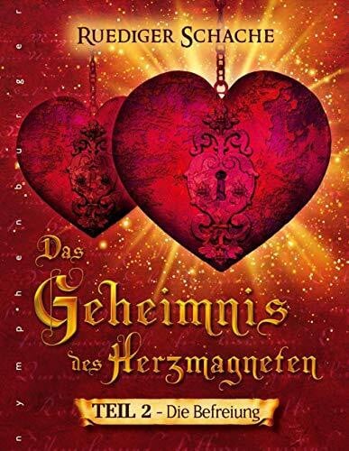 Das Geheimnis des Herzmagneten - Die Befreiung, Band 2