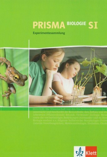 Prisma Biologie Experimentesammlung: 5. - 10. Schuljahr