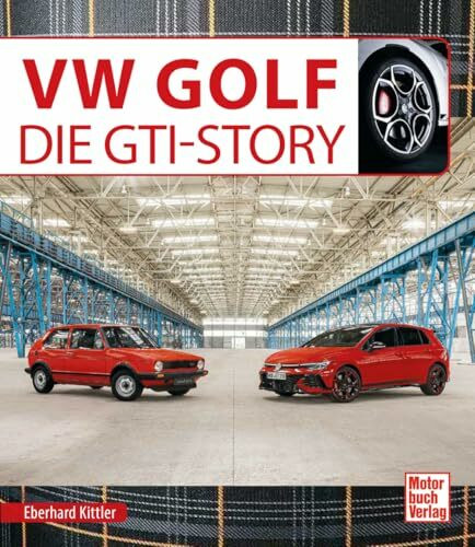 VW Golf GTI Story. Alle Generationen seit 1976 - Vom Ur-GTI bis heute: ein Bildband über Geschichte, Technik und Kultstatus der VW-Ikone für ... Inkl. Golf 1, Golf 2, Golf 3 und Golf 4