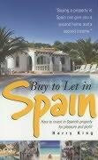 Buy to Let in Spain: How to Invest in Spanish Property for Pleasure and Profit